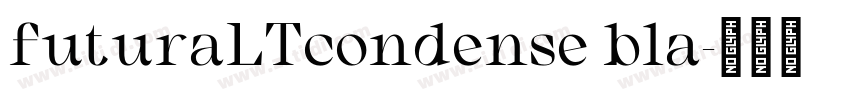 futuraLTcondense bla字体转换